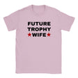 FUTURE TROPHY WIFE - BABY TEE – Light Pink
