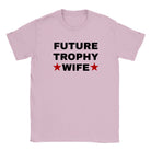 FUTURE TROPHY WIFE - BABY TEE – Light Pink