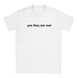 YES THEY ARE REAL - BABY TEE – White
