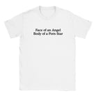 FACE OF AN ANGEL BODY OF A PORN STAR - BABY TEE – White