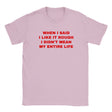 WHEN I SAID I LIKE IT ROUGH I DIDN'T MEAN MY ENTIRE LIFE - BABY TEE – Light Pink