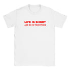 LIFE IS SHORT AND SO IS YOUR PENIS - BABY TEE – White