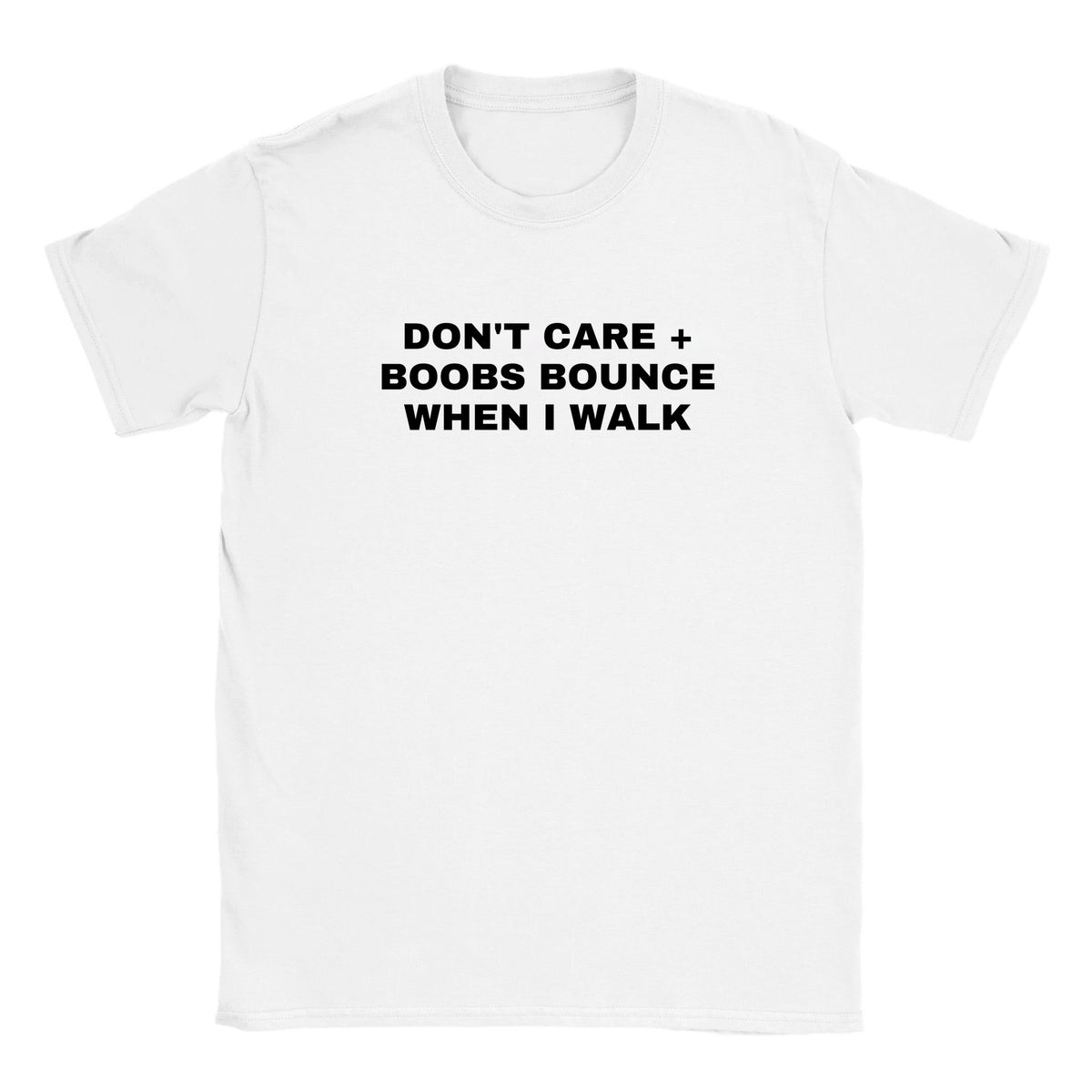 DON'T CARE + BOOBS BOUNCE WHEN I WALK - BABY TEE – White