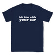 HIT HIM WITH YOUR CAR - BABY TEE – Navy