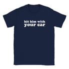 HIT HIM WITH YOUR CAR - BABY TEE – Navy