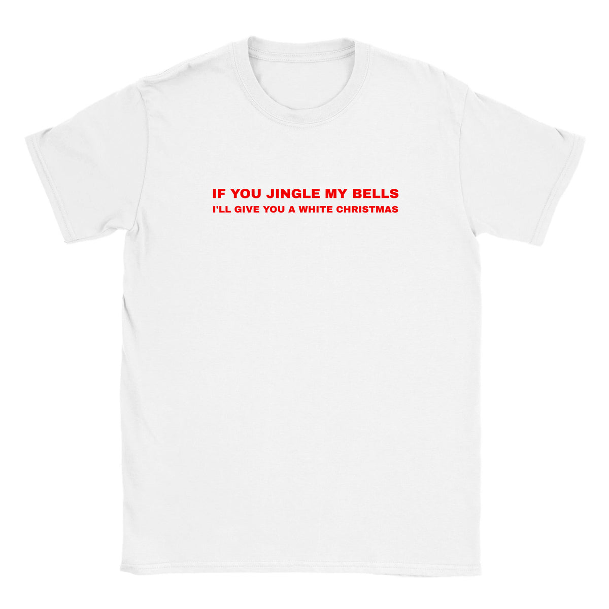 IF YOU JINGLE MY BELLS I'LL GIVE YOU A WHITE CHRISTMAS - BABY TEE – White