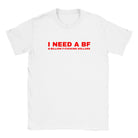 I NEED A BF B-BILLION F-FUCKING DOLLARS - BABY TEE – White