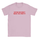 HATING ME WON'T MAKE YOU PRETTY - BABY TEE – Light Pink