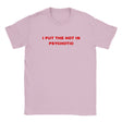 I PUT THE HOT IN PSYCHOTIC - BABY TEE – Light Pink