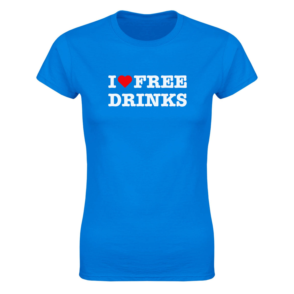 I LOVE FREE DRINKS - WOMEN'S TEE – Royal