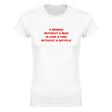 A WOMAN WITHOUT A MAN IS LIKE A FISH WITHOUT A BICYCLE - WOMEN'S TEE – White