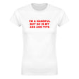 I'M A HANDFUL BUT SO IS MY ASS AND TITS - WOMEN'S TEE – White