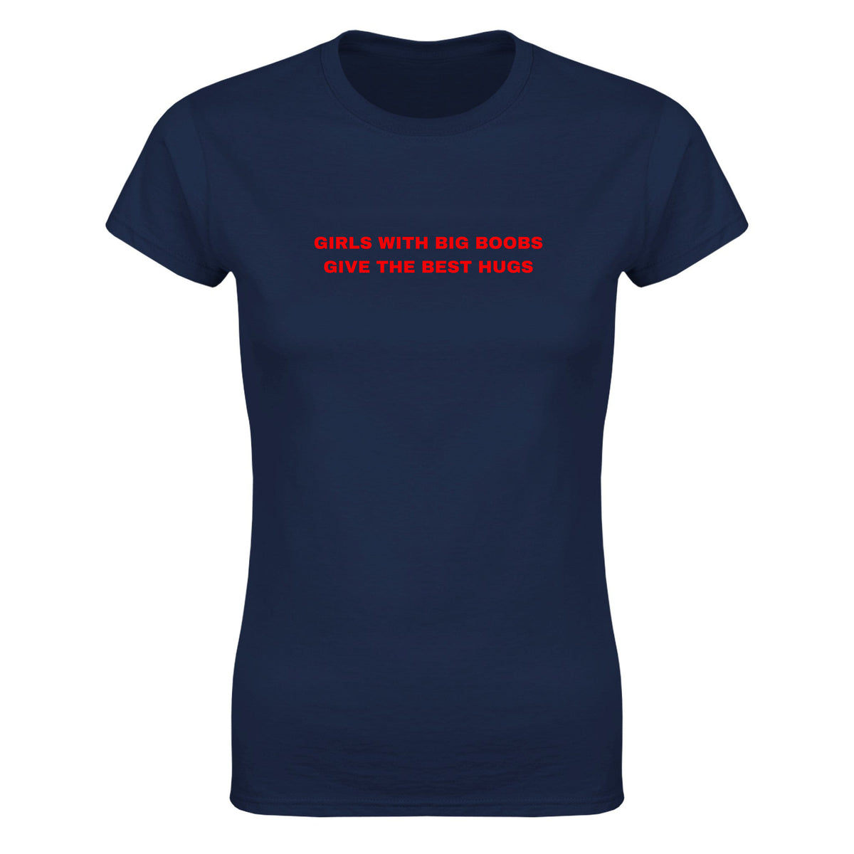 GIRLS WITH BIG BOOBS GIVE THE BEST HUGS - WOMEN'S TEE – Navy