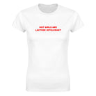 HOT GIRLS ARE LACTOSE INTOLERANT - WOMEN'S TEE – White