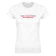 I WANT TO BE MYSTERIOUS BUT I NEVER STFU - WOMEN'S TEE – White