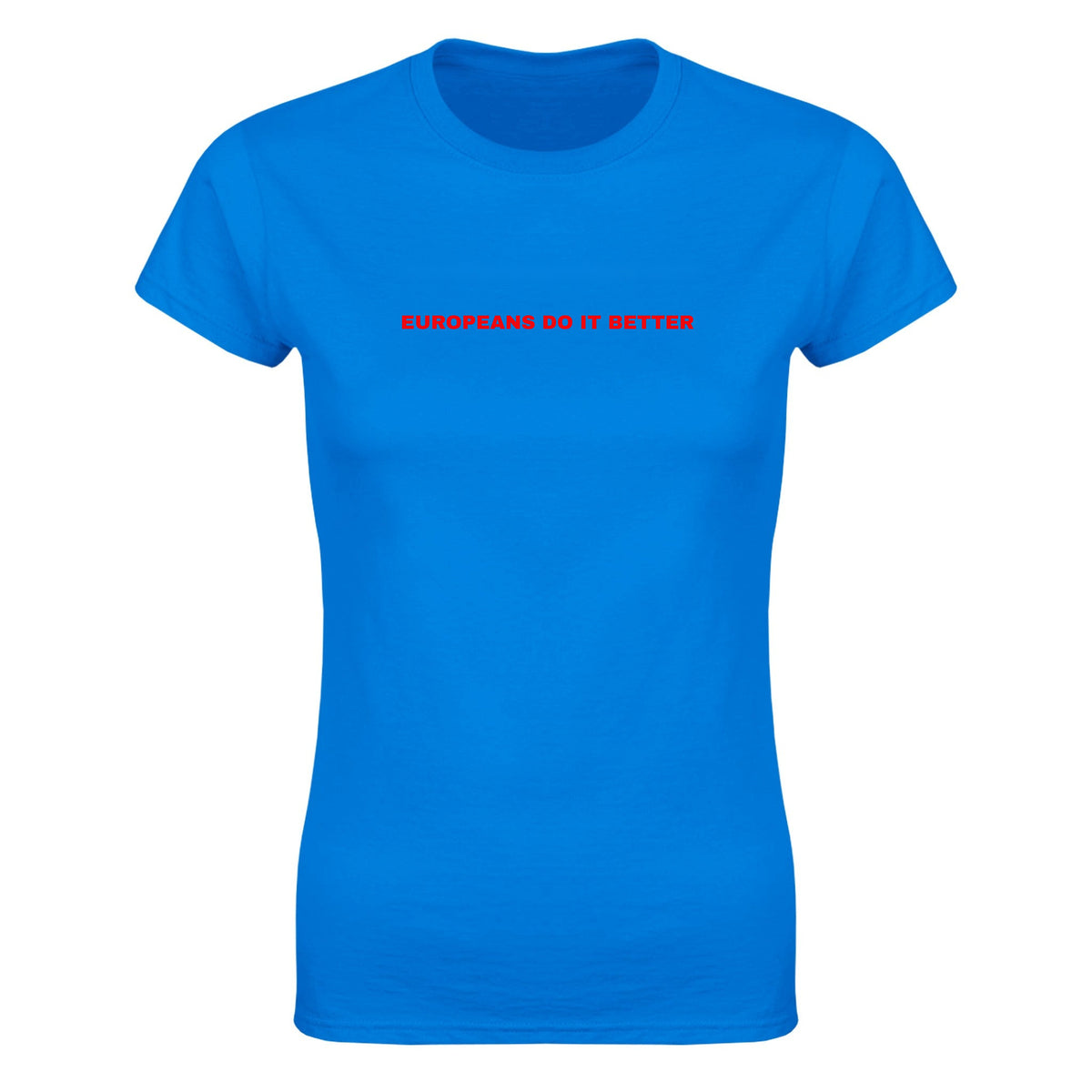 EUROPEANS DO IT BETTER - WOMEN'S TEE – Royal