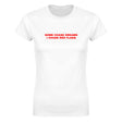 SOME CHASE DREAMS I CHASE RED FLAGS - WOMEN'S TEE – White