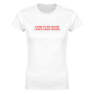 COME TO MY HOUSE I HAVE GREAT BOOKS - WOMEN'S TEE – White