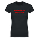 BLONDES DO IT BETTER - WOMEN'S TEE – Black