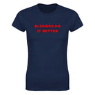 BLONDES DO IT BETTER - WOMEN'S TEE – Navy