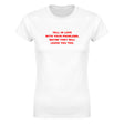 FALL IN LOVE WITH YOUR PROBLEMS, MAYBE THEY WILL LEAVE YOU TOO. - WOMEN'S TEE – White