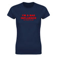I'M A BAD INFLUENCE BUT DAMN I'M FUN! - WOMEN'S TEE – Navy