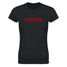 I'M GOOD IN BED I CAN SLEEP ALL DAY - WOMEN'S TEE – Black