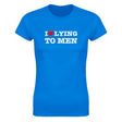 I LOVE LYING TO MEN - WOMEN'S TEE – Royal