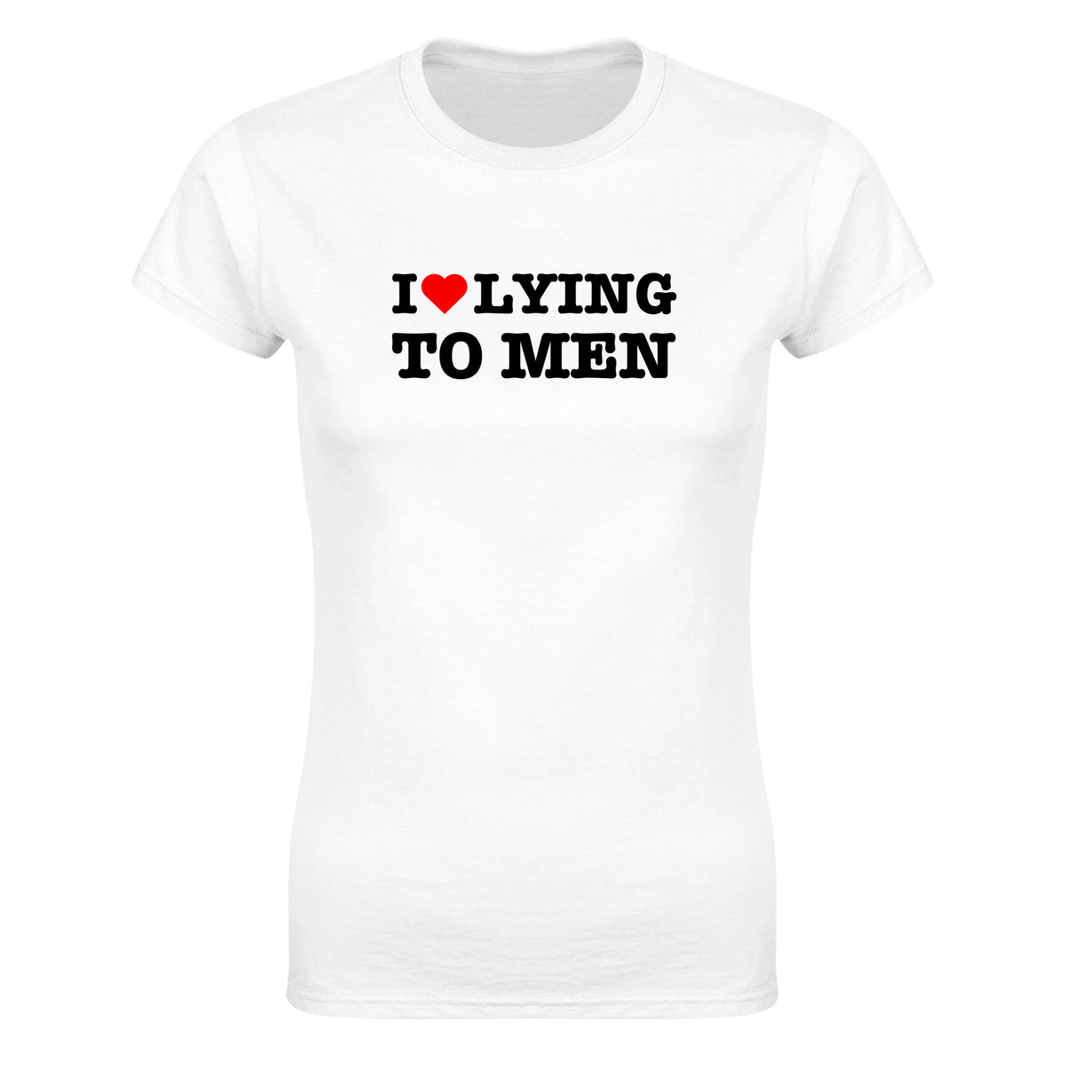I LOVE LYING TO MEN - WOMEN'S TEE – White
