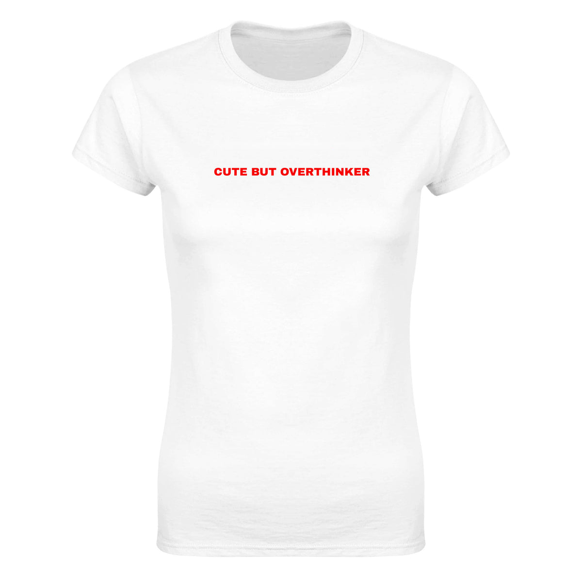 CUTE BUT OVERTHINKER - WOMEN'S TEE – White