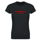 DIAGNOSED WITH SLAY-DHD - WOMEN'S TEE – Black