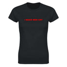 I MAKE MEN CRY - WOMEN'S TEE – Black