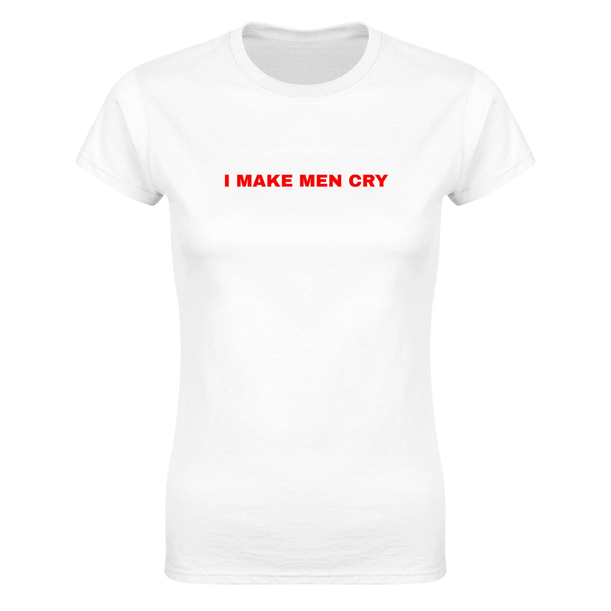 I MAKE MEN CRY - WOMEN'S TEE – White