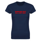 DAMAGED BUT IN A HOT WAY - WOMEN'S TEE – Navy