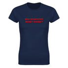 MEN DISAPPOINT MONEY DOESN'T - WOMEN'S TEE – Navy