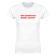 MEN DISAPPOINT MONEY DOESN'T - WOMEN'S TEE – White