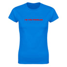 I'M THE PROBLEM - WOMEN'S TEE – Royal