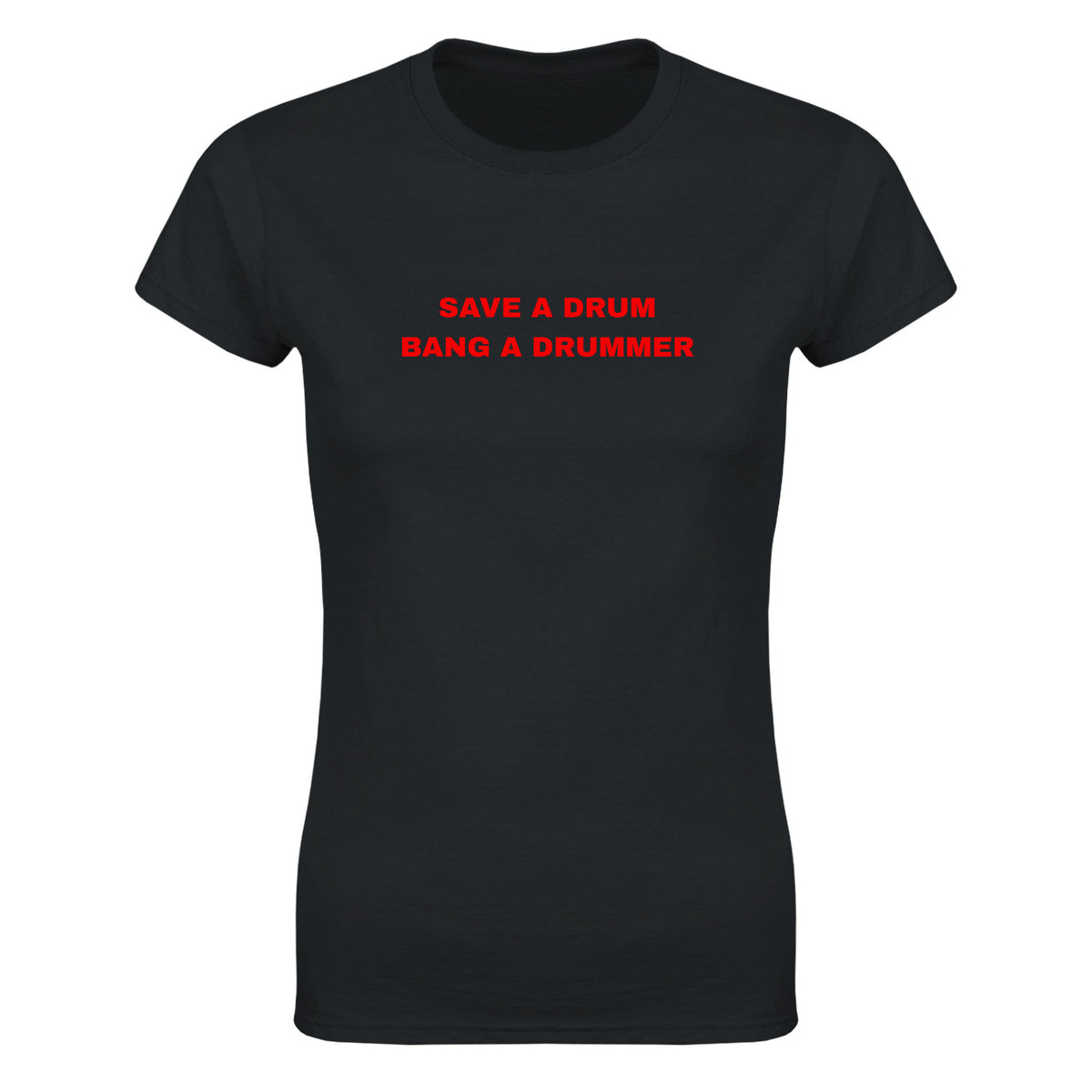 SAVE A DRUM BANG A DRUMMER - WOMEN'S TEE – Black