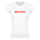 MEN SUCK - WOMEN'S TEE – White