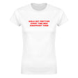 GIRLS GET PRETTIER EVERY TIME MEN DISAPPOINT THEM - WOMEN'S TEE – White