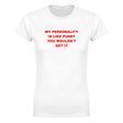 MY PERSONALITY IS LIKE PUSSY YOU WOULDN'T GET IT - WOMEN'S TEE – White