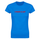 I POOP A LOT - WOMEN'S TEE – Royal