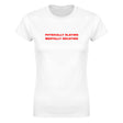PHYSICALLY SLAYING MENTALLY DECAYING - WOMEN'S TEE – White