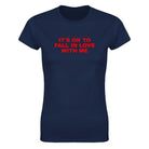 IT'S OK TO FALL IN LOVE WITH ME - WOMEN'S TEE – Navy