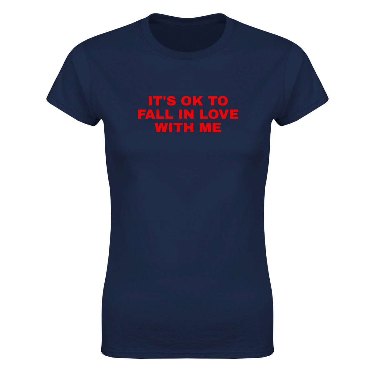 IT'S OK TO FALL IN LOVE WITH ME - WOMEN'S TEE – Navy