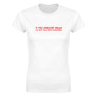 IF YOU JINGLE MY BELLS I'LL GIVE YOU A WHITE CHRISTMAS - WOMEN'S TEE – White