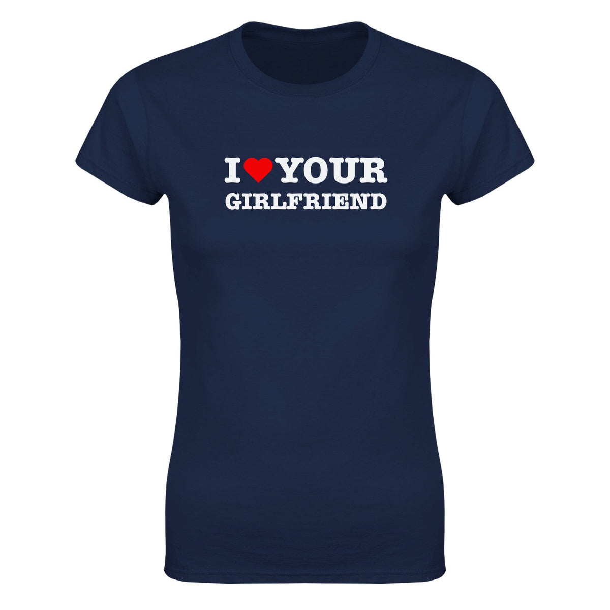 I LOVE YOUR GIRLFRIEND - WOMEN'S TEE – Navy