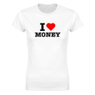 I LOVE MONEY - WOMEN'S TEE – White