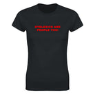 DYSLEXICS ARE PEOPLE TOO! - WOMEN'S TEE – Black