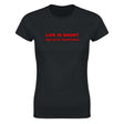 LIFE IS SHORT AND SO IS YOUR PENIS - WOMEN'S TEE – Black